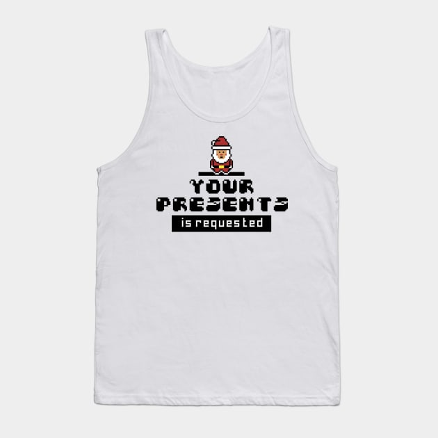 santa your presents is requested - white Tank Top by pixel eats sugar